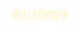 Willkommen